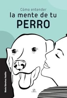 como entender la mente de tu perro-9788466242530