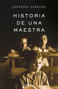 historia de una maestra-josefina aldecoa-9788466331630