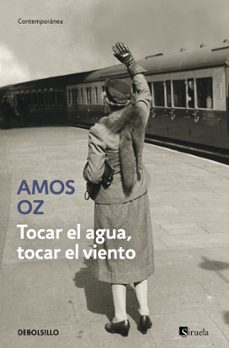 tocar el agua, tocar el viento-amos oz-9788466342230