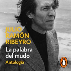 la palabra del mudo (antologia) (audiolibro)-julio ramon ribeyro-9788466361330