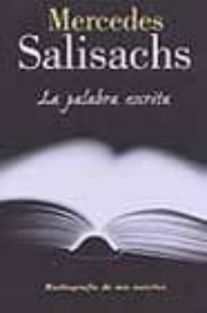 la palabra escrita-mercedes salisachs-9788466614030