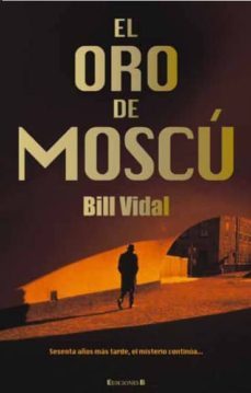 el oro de moscu-bill vidal-9788466646130
