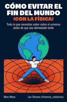 como evitar el fin del mundo (con la fisica) (ebook)-marc mesa-9788466682930