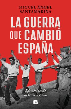 la guerra que cambio españa-miguel angel santamarina-9788466683630