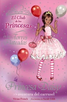la princesa daisy y la aventura del carrusel-vivian french-9788466762830