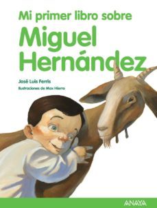mi primer libro sobre miguel hernandez-9788466792530