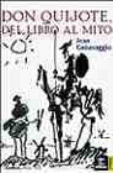 don quijote, del libro al mito-jean canavaggio-9788467020830