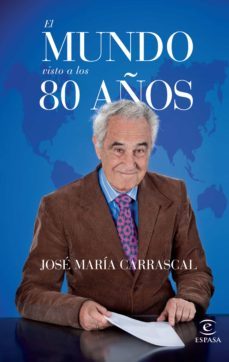 el mundo visto a los 80 años-9788467042030
