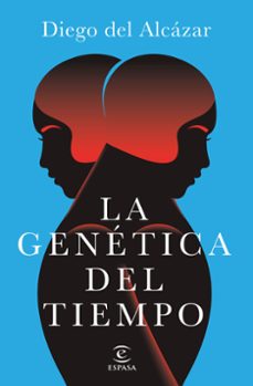 la genetica del tiempo-diego del alcazar benjumea-9788467070330