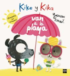 kike y kika van a la playa-yasmeen ismail-9788467591330