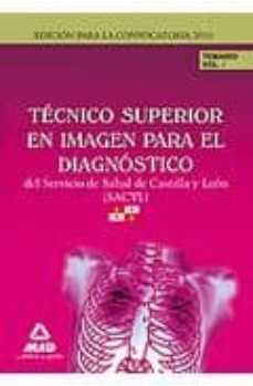 tecnicos superior en imagen para el diagnostico servicio de salud de castilla y leon (sacyl). temario volumen i-9788467645330
