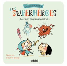 los superheroes duermen con sus monstruos-isaura lee-9788468316130