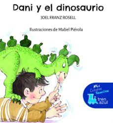 tren azul: dani y el dinosaurio-9788468363530