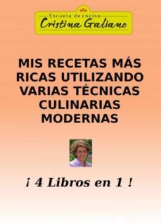 mis recetas mas ricas utlizando varias tecnicas culinarias modernas (ebook)-cristina galiano ramos-9788468615530