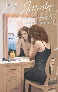 nada más que amigos-sophie weston-9788468755830