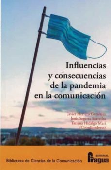 influencias y consecuencias de la pandemia en la comunicacion.-javier herrero gutierrez-9788470749230