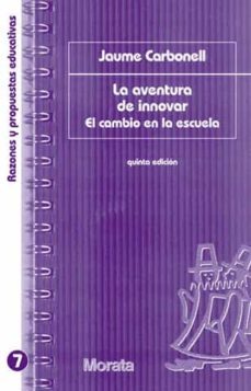 la aventura de innovar: el cambio en la escuela-9788471124630