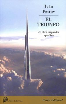 el triunfo: el libro inspirador capitalista-ivan petrov-9788472097230