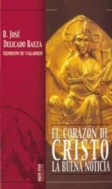 el corazon de cristo:  la buena noticia-9788472395930