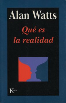 que es la realidad-alan watts-9788472453630