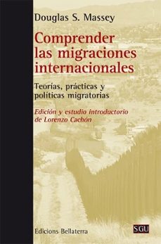 comprender las migraciones internacionales-douglas s. massey-9788472908130