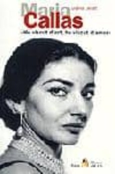 maria callas: he viscut d art, he viscut d amor-9788473067430