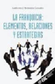 la franquicia: elementos, relaciones y estrategias-guillermo j. bermudez gonzalez-9788473563130