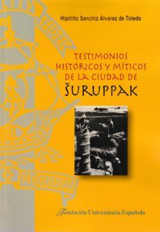 testimonios historicos y miticos de la ciudad de suruppak-hipolito sanchiz alvarez de toledo-9788473929530