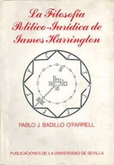 filosofia politico-juridica de james harrington, la-pablo badillo o' farrell-9788474050530