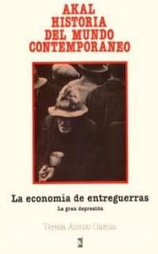 la economia de entreguerras: la gran depresion-teresa alonso garcia-9788476004630