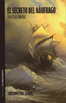 el secreto del naufrago-jose luis muñoz-9788476287330