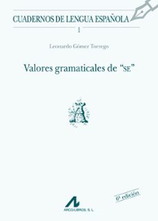 valores gramaticales de "se"-leonardo gomez torrego-9788476351130