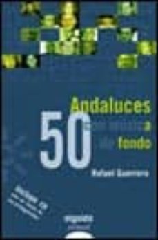 50 andaluces con musica de fondo (con cd-rom)-rafael guerrero-9788476479230