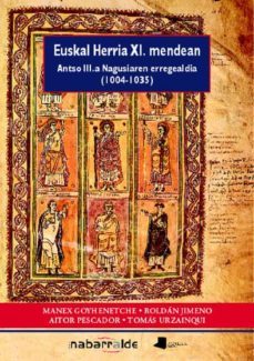 euskal herria xi. mendean; antso iii.a nagusiaren erregealdia (10 04-1035)-9788476814130