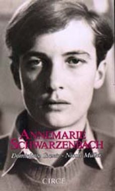 annemarie schwarzenbach-dominique grente-nicole muller-9788477650430