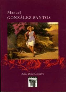 manuel gonzalez santos (arte hispalense nº 74)-adela perea gonzalez-9788477981930