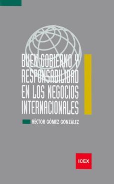 buen gobierno y responsabilidad en los negocios internacionales-hector gomez gonzalez-9788478115730