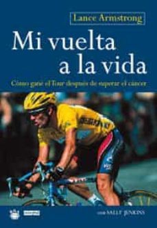 mi vuelta a la vida: como gane el tour despues de superar el canc er-9788478713530