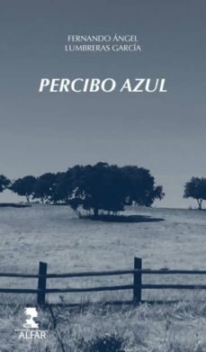 percibo azul-fernando angel lumbreras garcia-9788478987030