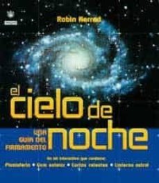 el cielo de noche (pack: planisferio, linterna, mapas estelares y guia astronomica) (2 vols.)-robin kerrod-9788479019730