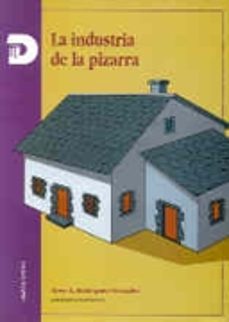 la industria de la pizarra-xose anton rodriguez gonzalez-9788479780630