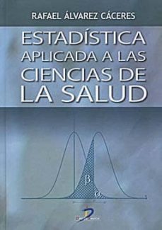 estadistica aplicada a las ciencias de la salud-rafael alvarez caceres-9788479788230
