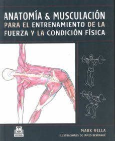 anatomia y musculacion para el entrenamiento de la fureza y la co ndicion fisica-9788480199230