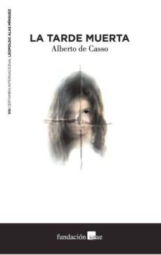 la tarde muerta-alberto de casso-9788480488730