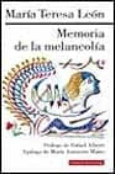 memoria de la melancolia-maria teresa leon-9788481092530