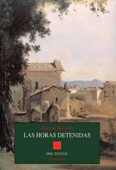 las horas detenidas-ramon solsona-9788481911930
