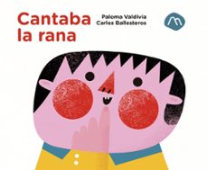 cantaba la rana-paloma valdivia-9788482897530