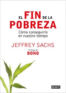 el fin de la pobreza: como conseguirlo en nuestro tiempo-9788483066430