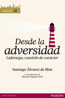 desde la adversidad: liderazgo, cuestion de caracter-9788483229330