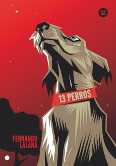 13 perros-fernando lalana-9788483432730